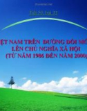 Bài giảng Lịch sử 9 bài 33: Việt Nam trên đường đổi mới đi lên chủ nghĩa xã hội (từ năm 1986 đến năm 2000)