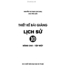 Thiết kế bài giảng lịch sử 10 nâng cao tập 1 part 1