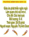 Bài giảng Mầm non: Làm quen chữ cái L, M, N – Nguyễn Thị Ánh Dương