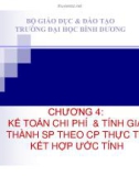 Bài giảng Kế toán chi phí ( TS Nguyễn Thanh Hùng) - Chương 4 Kế toán chi phí & tính giá thành sản phẩm theo chi phí thực tế kết hợp ước tính