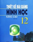 Hình học 12 và hướng dẫn thiết kế bài giảng nâng cao và hướng dẫn thiết kế bài giảng (Tập 2): Phần 1