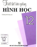 Hướng dẫn thiết bài giảng Hình học 12 (Chương trình nâng cao): Phần 1