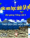 Bài giảng Tiếng việt 5 tuần 1 bài: Thư gửi các học sinh