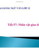 Bài giảng Ngữ văn 12: Nhân vật giao tiếp