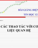 Bài giảng Tin học 12 bài 11: Các thao tác với cơ sở dữ liệu quan hệ