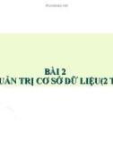 Bài giảng Tin học 12 bài 2: Hệ quản trị cơ sở dữ liệu