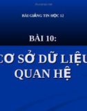 Bài giảng Tin học 12 - Bài 10: Cơ sở dữ liệu quan hệ