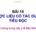 DƯỢC LIỆU CÓ TÁC DỤNG TIÊU ĐỘC