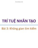 Bài giảng Trí tuệ nhân tạo: Bài 3 - Trương Xuân Nam