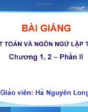 Bài giảng Thuật toán và ngôn ngữ lập trình C: Chương 1, 2 (phần 2) - Hà Nguyên Long