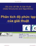 Bài giảng Cấu trúc dữ liệu và giải thuật: Phân tích độ phức tạp của giải thuật - Nguyễn Tri Tuấn