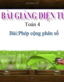 Bài giảng Toán 4 chương 4 bài 2: Phép cộng phân số