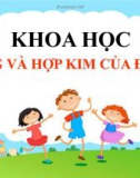 Bài giảng môn Khoa học lớp 5 năm học 2021-2022 - Bài 24: Đồng và hợp kim của đồng (Trường Tiểu học Thạch Bàn B)