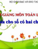 Bài giảng Toán 4 chương 2 bài 3: Chia cho số có hai chữ số