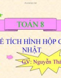 Bài giảng Hình học 8 chương 4 bài 3: Thể tích của hình hộp chữ nhật