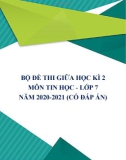 Bộ đề thi giữa học kì 2 môn Tin học lớp 7 năm 2020-2021 (Có đáp án)