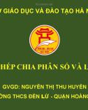 Bài giảng môn Toán lớp 6: Phép chia phân số và luyện tập - GV. Nguyễn Thị Thu Huyền