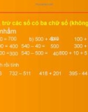 Giáo án điện tử môn Toán lớp 3 - Bài: Cộng, trừ các số có ba chữ số (Không nhớ)