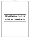 Biến điện thoại Android thành loa cho máy tính