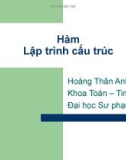 Bài giảng Hàm - Lập trình cấu trúc - Hoàng Thân Anh Tuấn