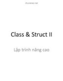 Bài giảng Lập trình nâng cao - Chương 8: Class and struct (tt)