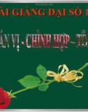 Bài giảng Đại số 11 chương 2 bài 2: Hoán vị chỉnh hợp tổ hợp