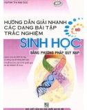 Sổ tay hướng dẫn giải nhanh các dạng bài tập trắc nghiệm Sinh học bằng phương pháp quy nạp: Phần 1