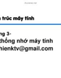 Chương 3: Hệ thống nhớ máy tính