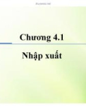 Bài giảng Kỹ thuật lập trình Java - Chương 4.1: Nhập xuất