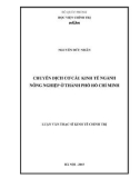 Luận văn Thạc sĩ Kinh tế chính trị: Chuyển dịch cơ cấu kinh tế ngành Nông nghiệp ở thành phố Hồ Chí Minh