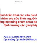 Báo cáo Tình hình triển khai các văn bản liên quan đến chăm sóc sức khỏe người cao tuổi trong hệ thống khám chữa bệnh và định hướng các giải pháp - PGS. TS Lương Ngọc Khuê