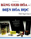 Bài giảng Cân bằng oxid hóa – khử điện hóa học - ThS. Ngô Gia Lương