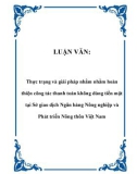 LUẬN VĂN: Thực trạng và giải pháp nhằm nhằm hoàn thiện công tác thanh toán không dùng tiền mặt tại Sở giao dịch Ngân hàng Nông nghiệp và Phát triển Nông thôn Việt Nam