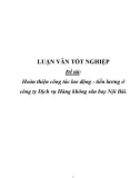 Luận văn tốt nghiệp: Hoàn thiện công tác lao động - tiền lương ở công ty Dịch vụ Hàng không sân bay Nội Bài