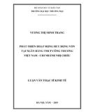 Luận văn Thạc sĩ Kinh tế: Phát triển hoạt động huy động vốn tại Ngân hàng TMCP Công thương Việt Nam - Chi nhánh Nhị Chiểu