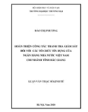 Luận văn Thạc sĩ Kinh tế: Hoàn thiện công tác thanh tra, giám sát đối với các tổ chức tín dụng của Ngân hàng Nhà nước Việt nam chi nhánh tỉnh Bắc Giang