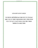 SKKN: Vận dụng mô hình dạy học dự án vào dạy học Vật lý THPT nhằm phát huy tính tích cực, tự lực và kỹ năng làm việc theo nhóm của học sinh