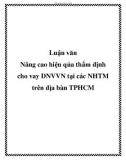 Luận văn: Nâng cao hiệu qủa thẩm định cho vay DNVVN tại các NHTM trên địa bàn