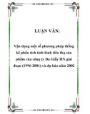 LUẬN VĂN: Vận dụng một số phương pháp thống kê phân tích tình hình tiêu thụ sản phẩm của công ty Da Giầy HN giai đoạn (1996-2001) và dự báo năm 2002