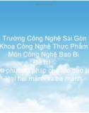 Giới thiệu phương pháp chế tạo bao bì lon kim loại hai mảnh và ba mảnh