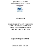 Luận văn Thạc sĩ Kinh tế: Phương hướng và giải pháp nhằm nâng cao công tác kiểm soát chất lượng hoạt động kiểm toán độc lập tại Việt Nam