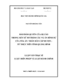 Luận văn Thạc sĩ Luật Hiến pháp và Luật hành chính: Bảo đảm quyền của bị cáo trong xét xử sơ thẩm các vụ án hình sự của Tòa án nhân dân cấp huyện - từ thực tiễn tỉnh Quảng Bình