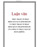 Luận văn: THỰC TRẠNG VỀ HOẠT ĐỘNG SẢN XUẤT KINH DOANH VÀ THỰC TRẠNG VỀ HOẠT ĐỘNG QUẢN TRỊ KINH DOANH CỦA CÔNG TY NHỰA CAO CẤP HÀNG KHÔNG