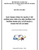 Luận văn Thạc sĩ Quản lý giáo dục: Thực trạng công tác quản lý bồi dưỡng giáo viên của hiệu trưởng các trường trung học cơ sở quận 3, thành phố Hồ Chí Minh