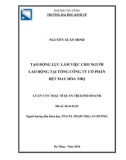 Luận văn Thạc sĩ Quản trị kinh doanh: Tạo động lực làm việc cho người lao động tại Tổng Công ty cổ phần dệt may Hòa Thọ