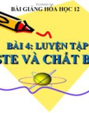 Bài giảng Hóa học 12 bài 4: Luyện tập este và chất béo