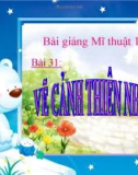 Bài giảng Mỹ Thuật 1 bài 31: Vẽ cảnh thiên nhiên đơn giản