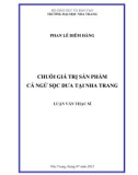 Đề tài: CHUỖI GIÁ TRỊ SẢN PHẨM CÁ NGỪ SỌC DƯA TẠI NHA TRANG