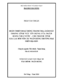 Tóm tắt Luận văn Thạc sĩ Tài chính Ngân hàng: Hoàn thiện hoạt động thanh tra, giám sát trong lĩnh vực tín dụng của Ngân hàng Nhà nước chi nhánh tỉnh Gia Lai đối với các ngân hàng thương mại trên địa bàn