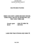 Luận văn Thạc sĩ Khoa học kinh tế: Nâng cao chất lượng đội ngũ cán bộ, công chức cấp xã tại huyện Phú Lộc, tỉnh Thừa Thiên Huế